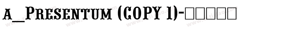a_Presentum (COPY 1)字体转换